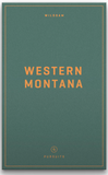 Western Montana -Pursuits