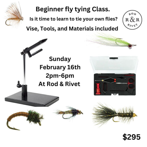 Beginner Fly Tying Class FEBRUARY 16TH 2PM-6PM