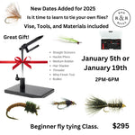 Beginner Fly Tying Class Jan 5th , 14th or Jan 19th. JAN 5TH IS FULL.